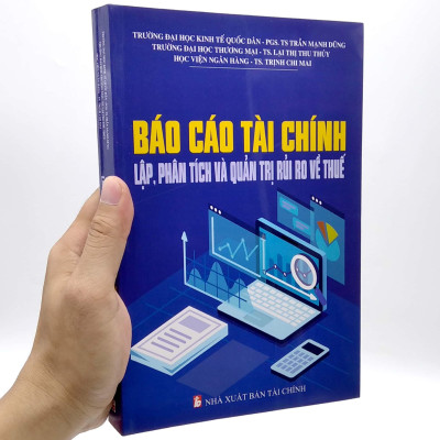 Báo Cáo Tài Chính - Lập, Phân Tích Và Quản Trị Rủi Ro Về Thuế