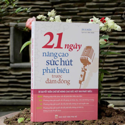 Sách 21 Ngày Nâng Cao Sức Hút Phát Biểu Trước Đám Đông - Minh Long