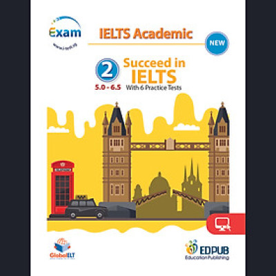 Succeed in IELTS 2 (5.0-6.5) with 6 Practice Tests (New)
