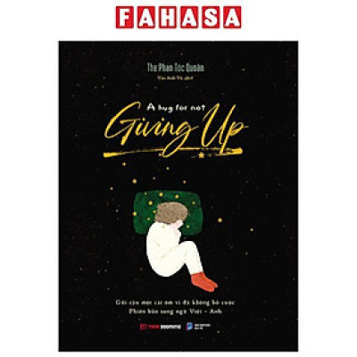 A Hug For Not Giving Up - Gửi Cậu Một Cái Ôm Vì Đã Không Bỏ Cuộc - Song Ngữ Anh-Việt