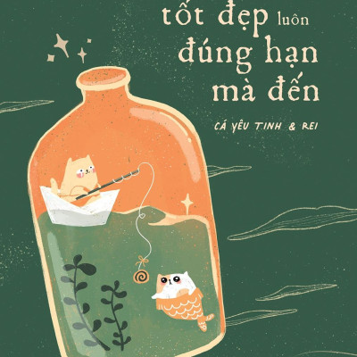 Những Điều Tốt Đẹp Luôn Đúng Hạn Mà Đến - Tặng Kèm 3 Postcard