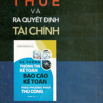 Thuế Và Ra Quyết Định Tài Chính - TS. Phạm Châu Thành; ThS. Hứa Trung Phúc