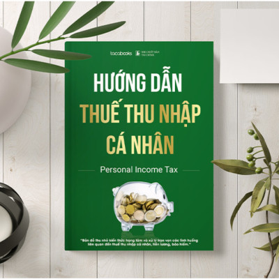 Bộ 3 cuốn sách thuế không thể thiếu dành cho kế toán & kinh doanh: Thuế GTGT, thuế TNDN & TNCN