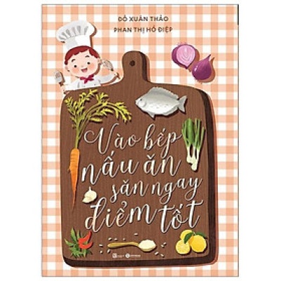 Vào Bếp Nấu Ăn, Săn Ngay Điểm Tốt