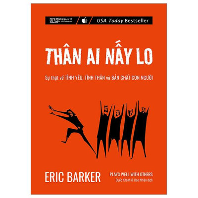 Thân Ai Nấy Lo - Sự Thật Về Tình Yêu, Tình Thân Và Bản Chất Con Người (Tái Bản 2024)