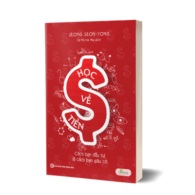Sách: Học về tiền - Cách bạn đầu tư là cách bạn giàu có