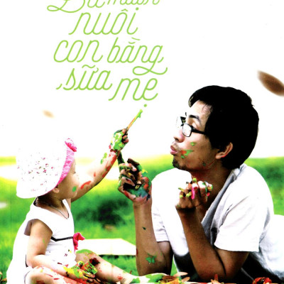 Ba Muốn Nuôi Con Bằng Sữa Mẹ