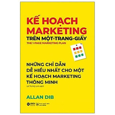 Kế Hoạch Marketing Trên Một Trang Giấy - Tái Bản 2021
