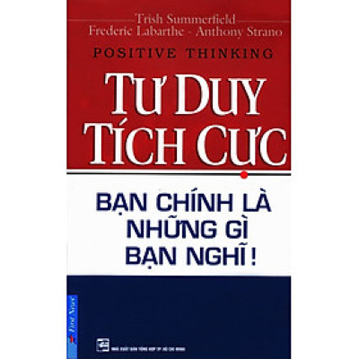Tư Duy Tích Cực	(Tái Bản 2016)