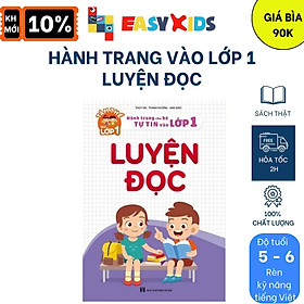 Sách - Tâm Thế Vào Lớp 1 - Hành Trang Cho Bé Tự Tin Vào Lớp 1 Luyện Đọc