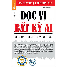 Đọc Vị Bất Kì Ai - Để Không Bị Lừa Dối Và Lợi Dụng (Tái Bản)