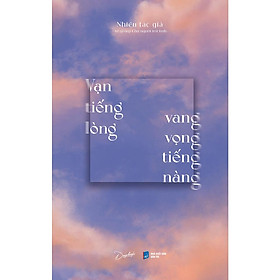 Sách Vạn Tiếng Lòng Vang Vọng Tiếng Nàng - Bản Quyền