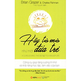 Hãy Tò Mò Như Một Đứa Trẻ - AL