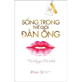 Sống Trong Thế Giới Đàn Ông (AZ)
