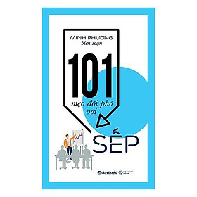 Sách 101 Mẹo đối phó với sếp - Alphabooks - BẢN QUYỀN