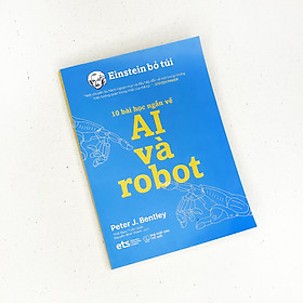 Trạm Đọc | Einstein Bỏ Túi: Ai và Robot