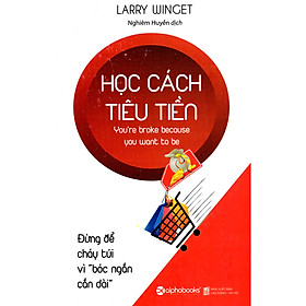 Học Cách Tiêu Tiền - Đừng Để Cháy Túi Vì Bóc Ngắn Cắn Dài (Quà tặng: Cây viết Galaxy)