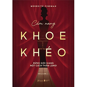 Cẩm Nang “Khoe Khéo” - Đừng Giỏi Giang Một Cách Thầm Lặng!