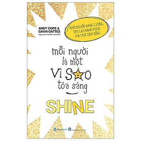 Mỗi Người Là Một Vì Sao Tỏa Sáng - Shine