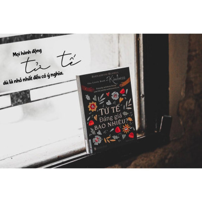Sách-Tử Tế Đáng Giá Bao Nhiêu - First News