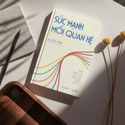 Sách - Sức Mạnh Mối Quan Hệ - 10% Nhân Vật Chủ Chốt Làm Nên 90% Việc Lớn