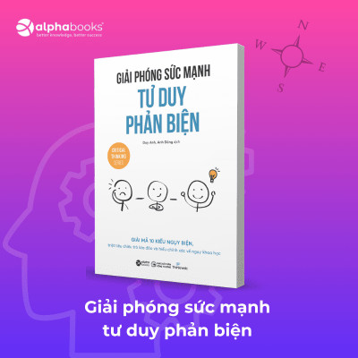 Giải Phóng Sức Mạnh Tư Duy Phản Biện