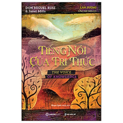 Tiếng Nói Của Tri Thức - Làn Sương Che Mờ Tâm Trí