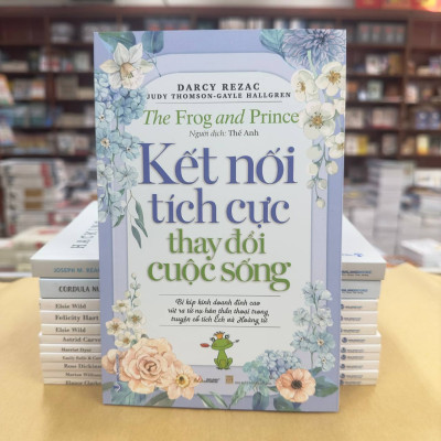 Kết Nối Tích Cực Thay Đổi Cuộc Sống - Vanlangbooks
