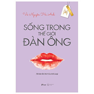 Sống Trong Thế Giới Đàn Ông (Tái Bản 2022)