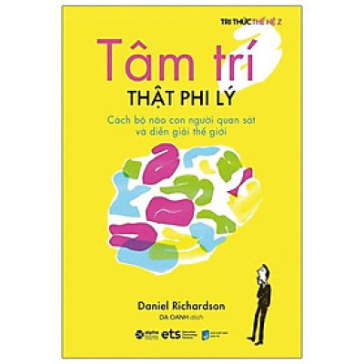 Tâm Trí Thật Phi Lý