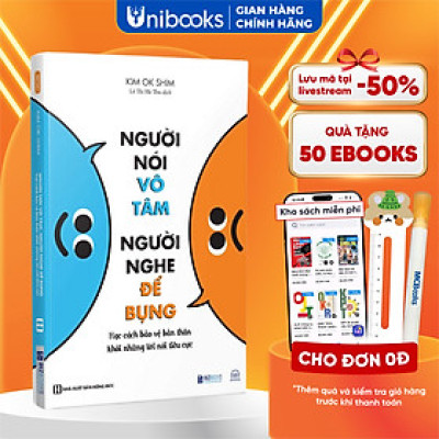 Sách - Người Nói Vô Tâm, Người Nghe Để Bụng - Học Cách Bảo Vệ Bản Thân Khỏi Những Lời Nói Tiêu Cực - MCBooks