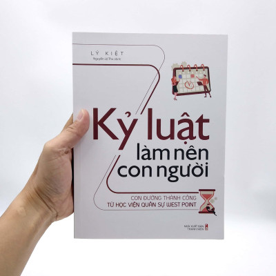 Kỷ Luật Làm Nên Con Người - Con Đường Thành Công Từ Học Viện Quân Sự West Point