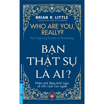 Bạn Thật Sự Là Ai? Who Are You, Really?