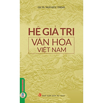Hệ Giá Trị Văn Hóa Việt Nam (Tái bản 2025)