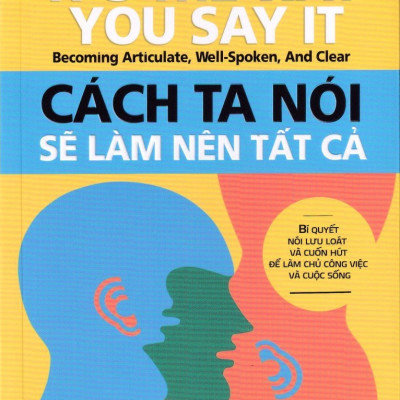 CÁCH TA NÓI SẼ LÀM NÊN TẤT CẢ