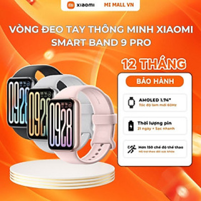 Vòng Đeo Tay Thông Minh Xiaomi Smart Band 9 Pro – Hàng Chính Hãng