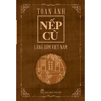Sách - Nếp Cũ - Làng Xóm Việt Nam -NXB Trẻ