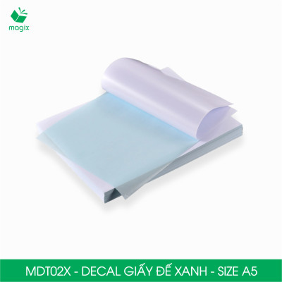 MDT02X - Xấp 50 tờ giấy decal đế xanh khổ A5 - Giấy in đơn hàng, nhãn dán, sticker đế xanh tự dính