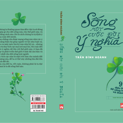 SỐNG MỘT CUỘC ĐỜI Ý NGHĨA- 99 điều tích cực để sống hạnh phúc và thành công