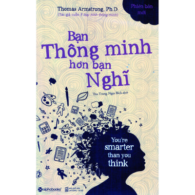 Bạn Thông Minh Hơn Bạn Nghĩ ( Tặng Bookmark Sáng Tạo )