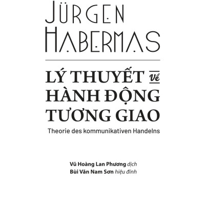 Sách - Lý Thuyết Về Hành Động Tương Giao - Theorie Des Kommunikativen Handelns - Bìa Cứng