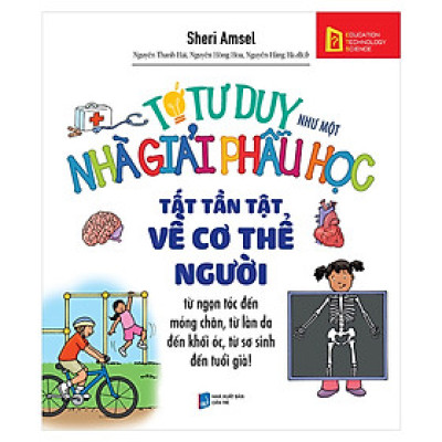 Tớ Tư Duy Như Một Nhà Giải Phẫu Học - Tất Tần Tật Về Cơ Thê Người (Quà Tặng Tickbook Đặc Biệt)