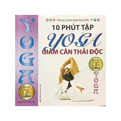 Sách - 10 phút tập Yoga giảm cân thải độc , kèm đĩa CD - Nhiều tác giả - NXB Hồng Đức - Minh Lâm