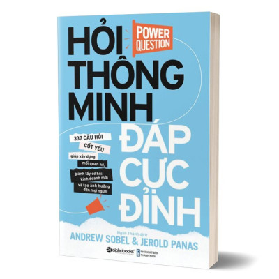 Hỏi Thông Minh, Đáp Cực Đỉnh - ( Ardrew Sobel, Jerold Panas Dịch giả:  Ngân Thanh;, ALp)