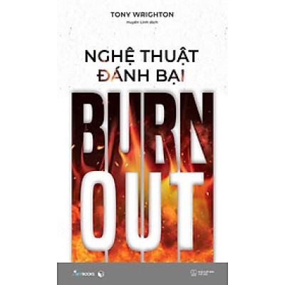 Nghệ Thuật Đánh Bại Burn Out
