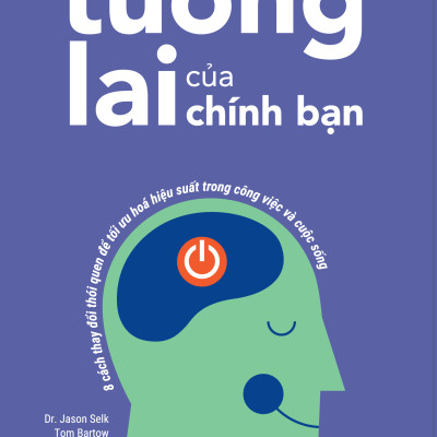 Kiến Tạo Tương Lai Của Chính Bạn