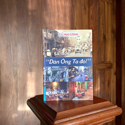 Sài Gòn Một Thuở - Dân Ông Tạ Đó! Tập 2