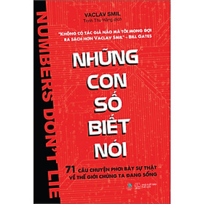 Sách Những Con Số Biết Nói -  71 Câu Chuyện Phơi Bày Sự Thật Về Thế Giới Chúng Ta Đang Sống (AZ)