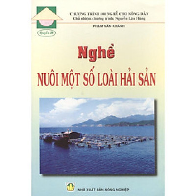 Sách - Nghề Nuôi Một Số Loài Hải Sản - NXB Nông Nghiệp