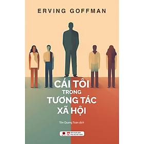 Cuốn Sách Về Kỹ Năng Sống: Cái Tôi Trong Tương Tác Xã Hội